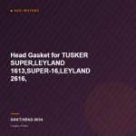 Head Gasket for TUSKER SUPER,LEYLAND 1613,SUPER-16,LEYLAND 2616,