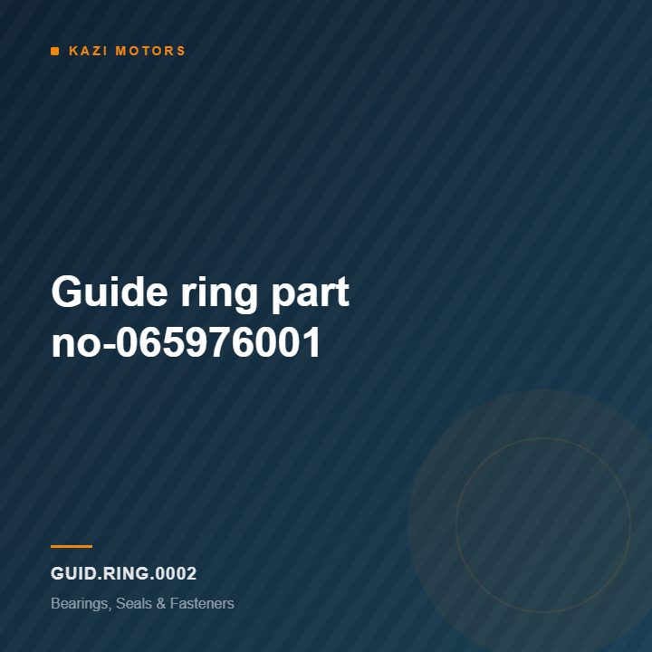 km-guid-ring-0002 Guide ring part no-065976001