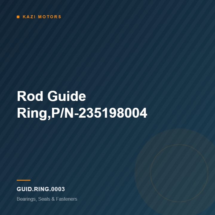Rod Guide Ring,P/N-235198004