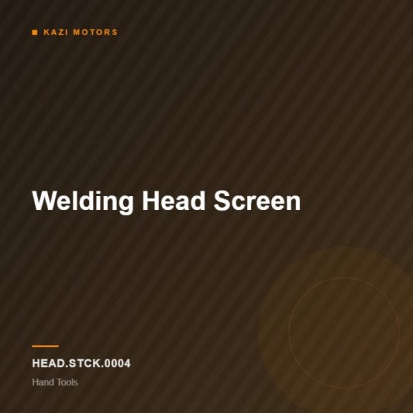 Welding Head Screen