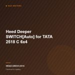Heed Deeper SWITCH[Auto] for TATA 2518 C 6×4