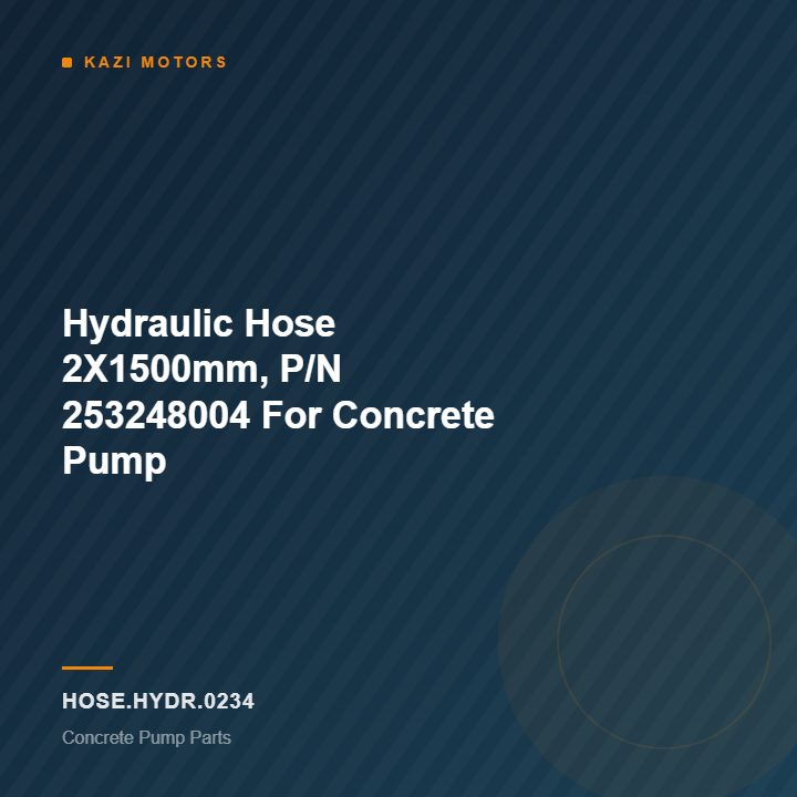 Hydraulic Hose 2X1500mm, P/N 253248004 For Concrete Pump