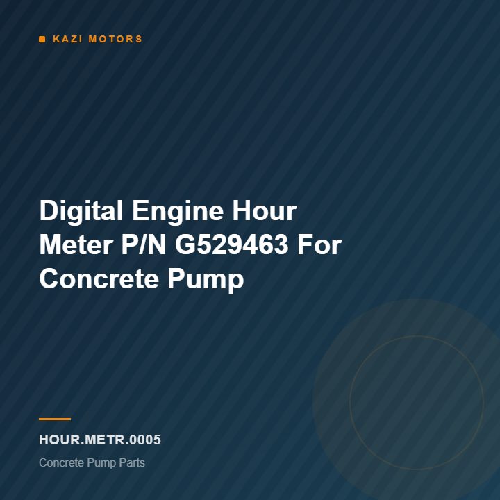 Digital Engine Hour Meter P/N G529463 For Concrete Pump