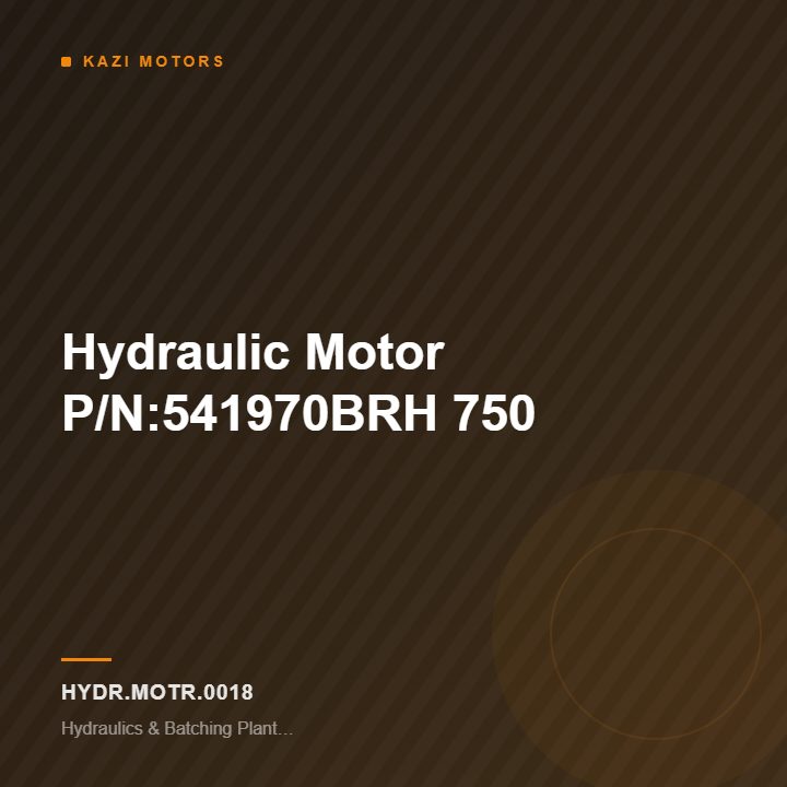 Hydraulic Motor P/N:541970BRH 750
