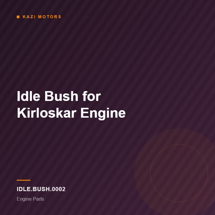 Idle Bush for Kirloskar Engine