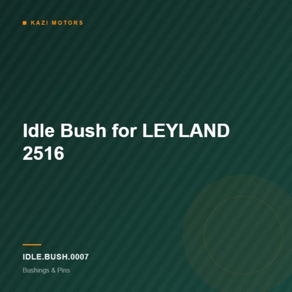 Idle Bush for LEYLAND 2516