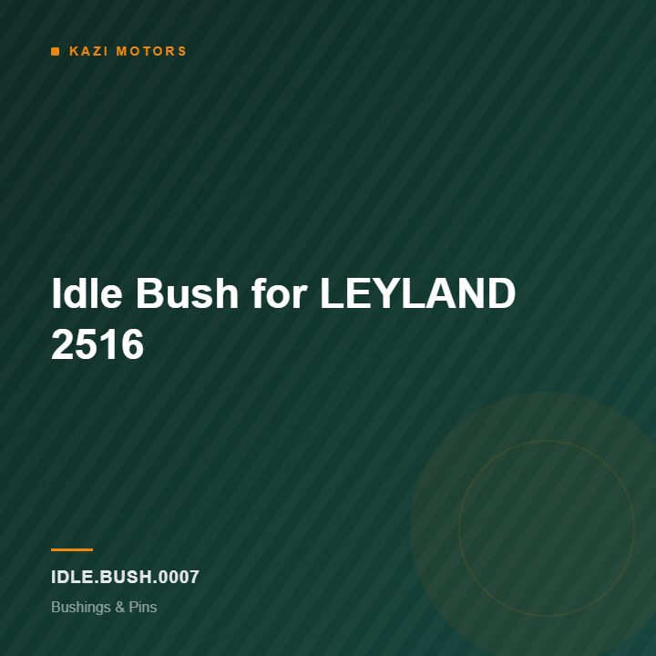 Idle Bush for LEYLAND 2516