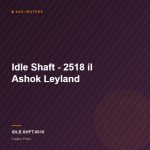Idle Shaft – 2518 il Ashok Leyland