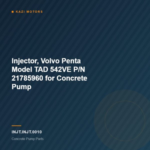 Injector, Volvo Penta Model TAD 542VE P/N 21785960 for Concrete Pump
