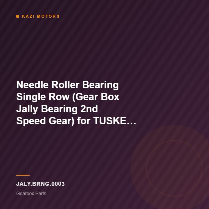Needle Roller Bearing Single Row (Gear Box Jally Bearing 2nd Speed Gear) for TUSKER SUPER