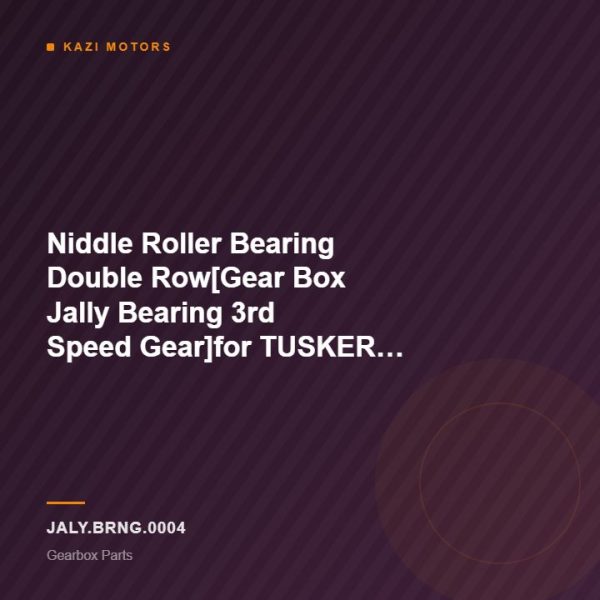 Niddle Roller Bearing Double Row[Gear Box Jally Bearing 3rd Speed Gear]for TUSKER SUPER&LEYLAND2516