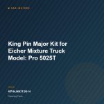 King Pin Major Kit for Eicher Mixture Truck Model: Pro 5025T