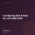 Leaf Spring AUX A Rear for LEYLAND 2516