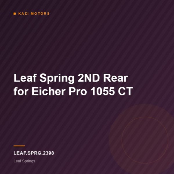 Leaf Spring 2ND Rear for Eicher Pro 1055 CT
