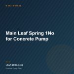 Main Leaf Spring 1No for Concrete Pump