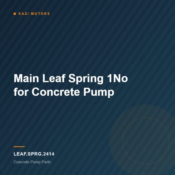 Main Leaf Spring 1No for Concrete Pump