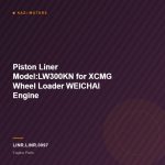 Piston Liner Model:LW300KN for XCMG Wheel Loader WEICHAI Engine