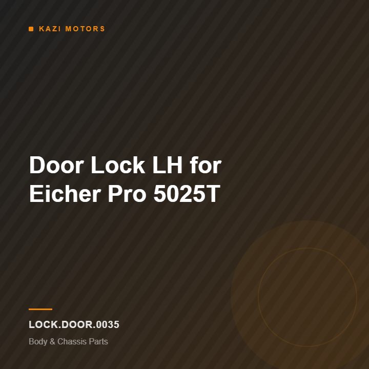 Door Lock LH for Eicher Pro 5025T