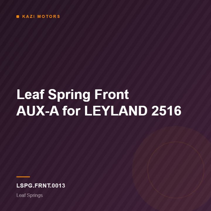 Leaf Spring Front AUX-A for LEYLAND 2516