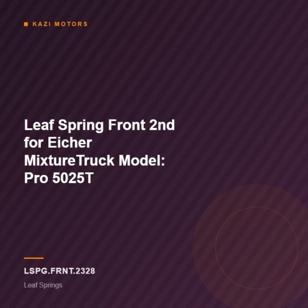 Leaf Spring Front 2nd for Eicher MixtureTruck Model: Pro 5025T