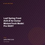 Leaf Spring Front AUX-B for Eicher MixtureTruck Model: Pro 5025T