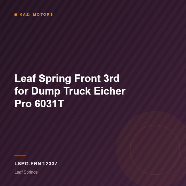 Leaf Spring Front 3rd for Dump Truck Eicher Pro 6031T