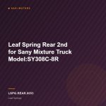 Leaf Spring Rear 2nd for Sany Mixture Truck Model:SY308C-8R