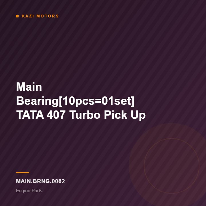 Main Bearing[10pcs=01set] TATA 407 Turbo Pick Up