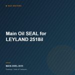 Main Oil SEAL for LEYLAND 2518il