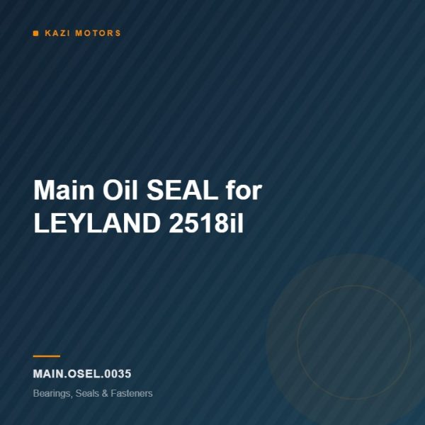 Main Oil SEAL for LEYLAND 2518il