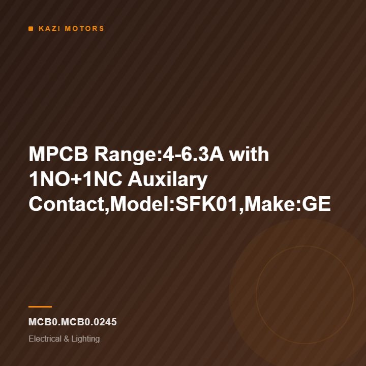 MPCB Range:4-6.3A with 1NO+1NC Auxilary Contact,Model:SFK01,Make:GE