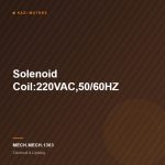 Solenoid Coil:220VAC,50/60HZ