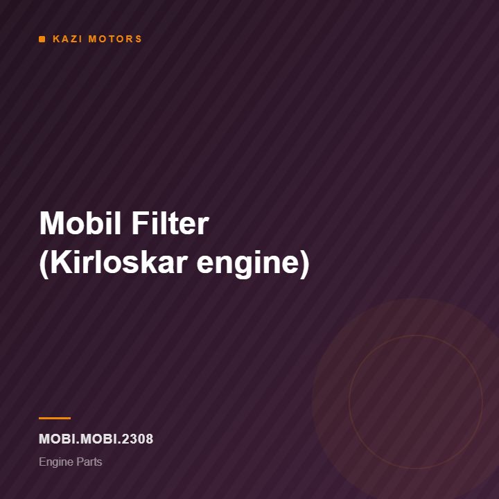 Mobil Filter (Kirloskar engine)