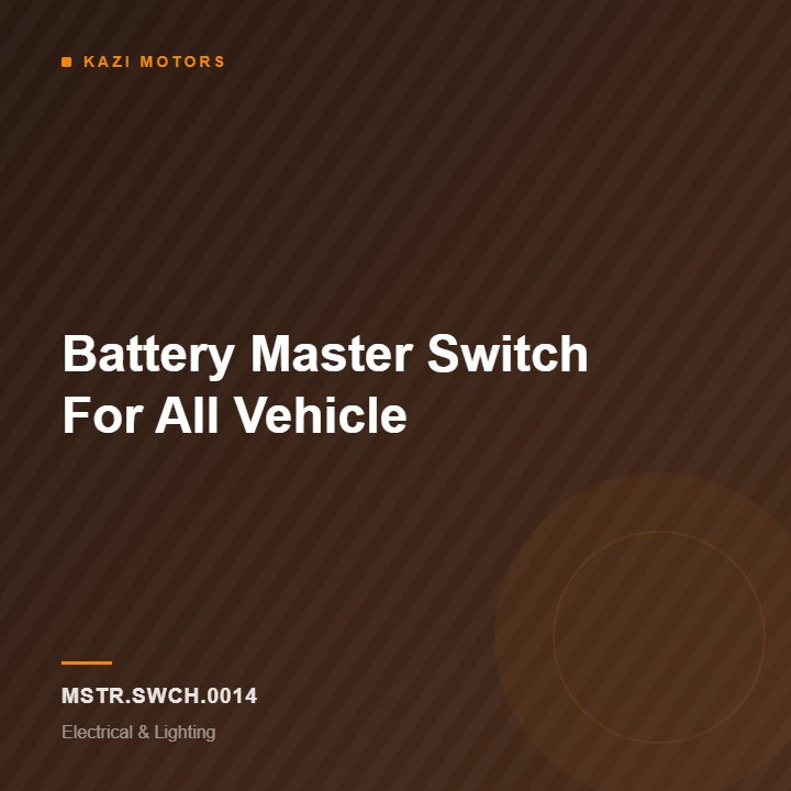 Battery Master Switch For All Vehicle