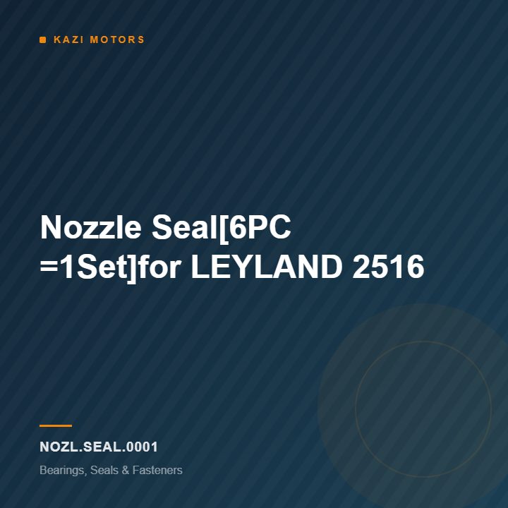 Nozzle Seal[6PC =1Set]for LEYLAND 2516