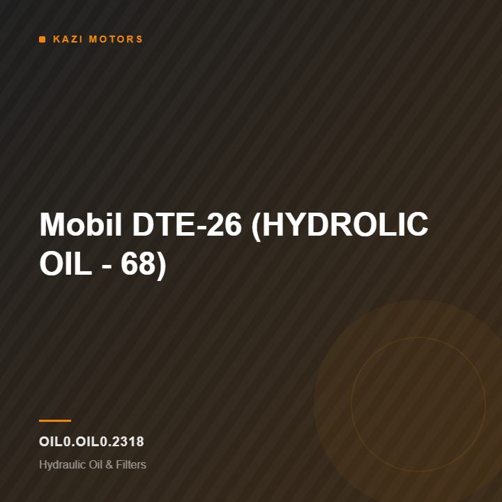 Mobil DTE-26 (HYDROLIC OIL – 68)