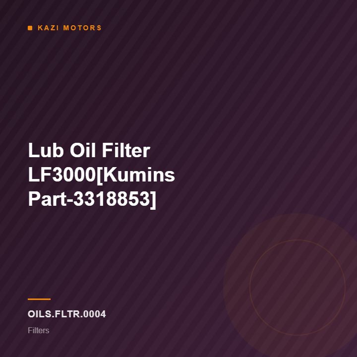 Lub Oil Filter LF3000[Kumins Part-3318853]