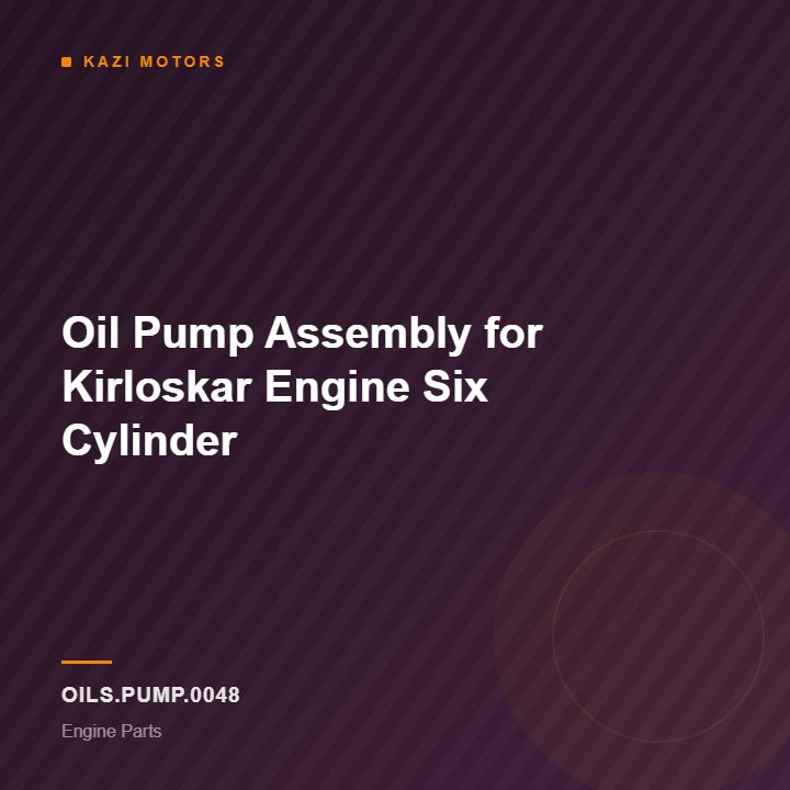 km-oils-pump-0048 Oil Pump Assembly for Kirloskar Engine Six Cylinder