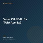 Valve Oil SEAL for TATA Ace Ex2