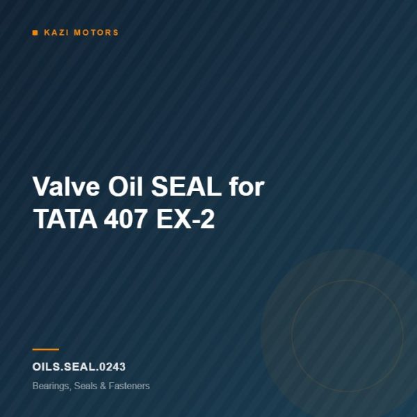 Valve Oil SEAL for TATA 407 EX-2