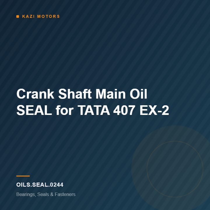 Crank Shaft Main Oil SEAL for TATA 407 EX-2