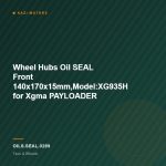 Wheel Hubs Oil SEAL Front 140x170x15mm,Model:XG935H for Xgma PAYLOADER