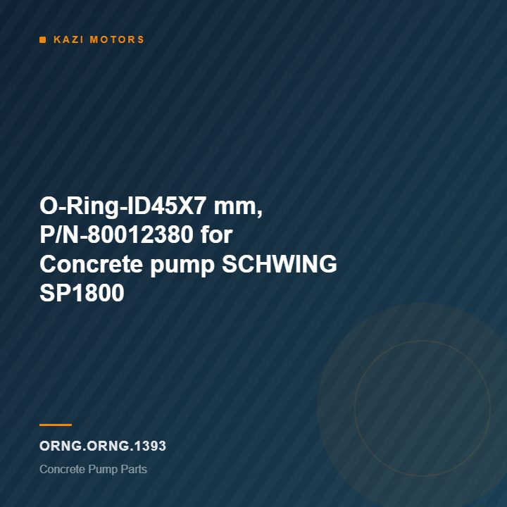 O-Ring-ID45X7 mm, P/N-80012380 for Concrete pump SCHWING SP1800