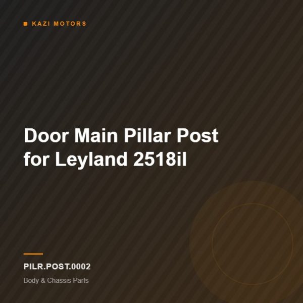 Door Main Pillar Post for Leyland 2518il