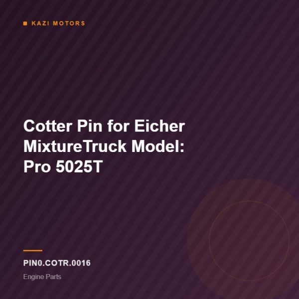 Cotter Pin for Eicher MixtureTruck Model: Pro 5025T