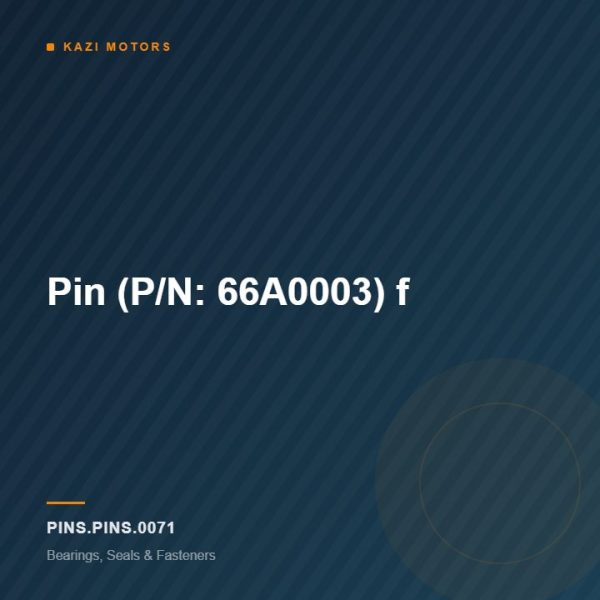 Pin (P/N: 66A0003) f