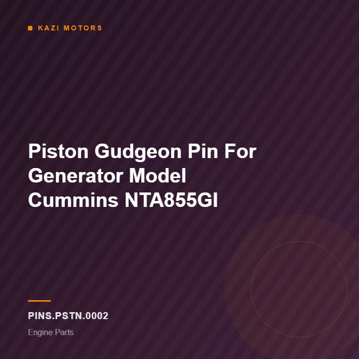 Piston Gudgeon Pin For Generator Model Cummins NTA855GI