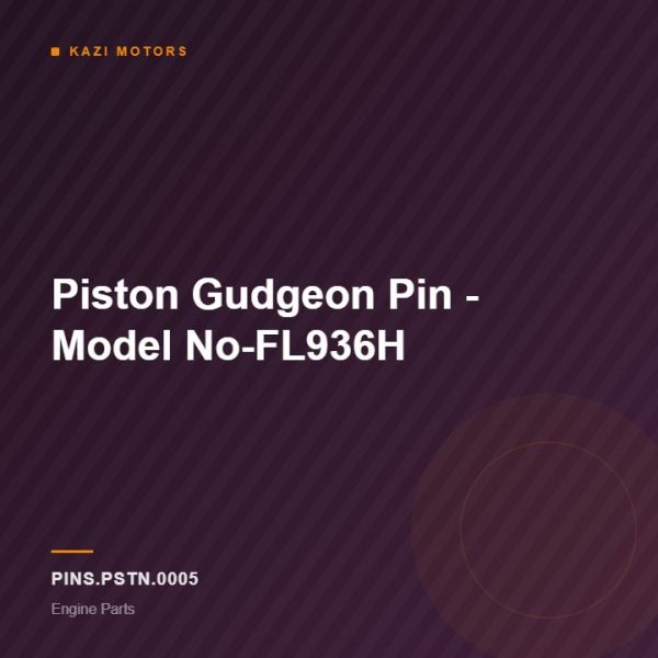 Piston Gudgeon Pin –  Model No-FL936H