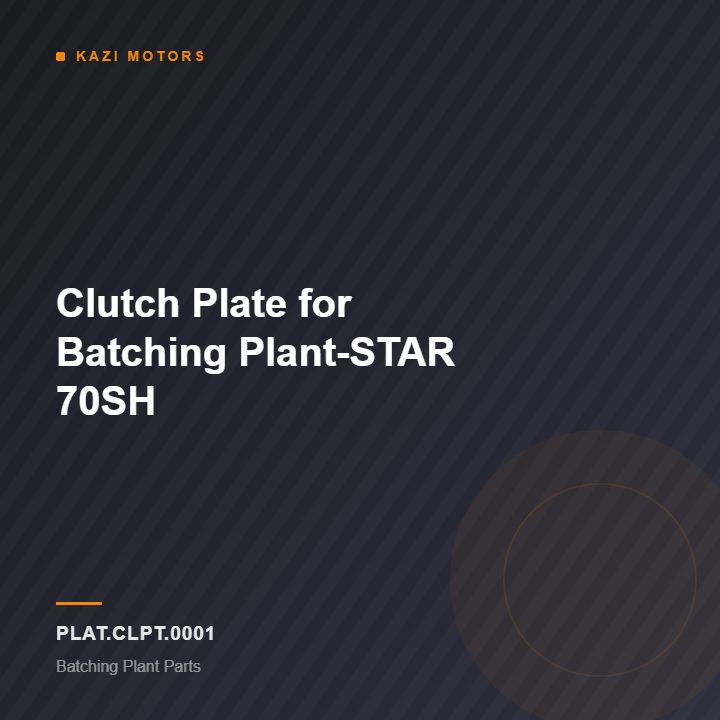 Clutch Plate for Batching Plant-STAR 70SH