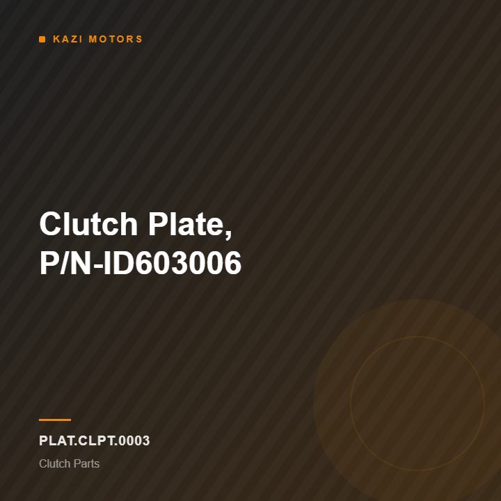 Clutch Plate, P/N-ID603006